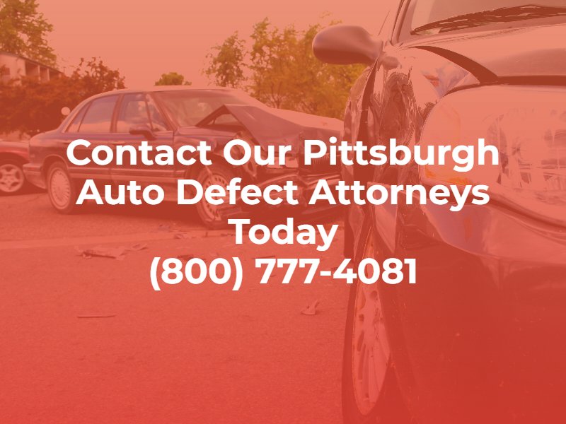 contact our pittsburgh auto defect attorneys today